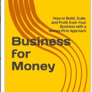 "Business for Money" by MH Kutum